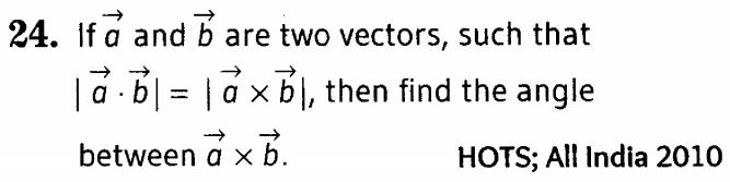important-questions-for-class-12-cbse-maths-dot-and-cross-products-of-two-vectors-t2-q-24jpg_Page1