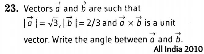 important-questions-for-class-12-cbse-maths-dot-and-cross-products-of-two-vectors-t2-q-23jpg_Page1