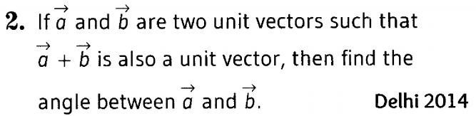 important-questions-for-class-12-cbse-maths-dot-and-cross-products-of-two-vectors-t2-q-2jpg_Page1