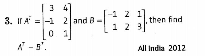 important-questions-for-class-12-maths-cbse-transpose-of-a-matrix-and-symmetric-matrix-q-3jpg_Page1