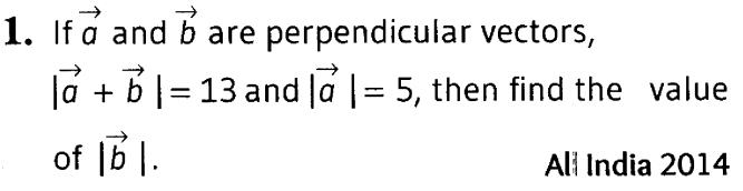 important-questions-for-class-12-cbse-maths-dot-and-cross-products-of-two-vectors-t2-q-1jpg_Page1