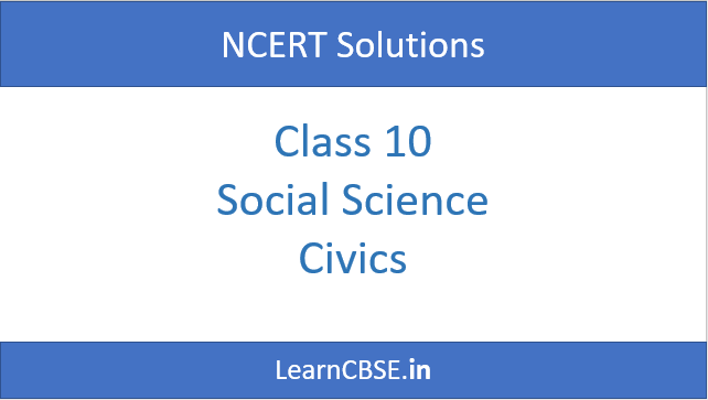 NCERT Solutions for Class 10 Social Science Civics